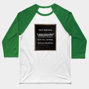 Choreography Baseball T-Shirt